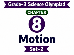 G3 Science Olympiad C8 Set- 2