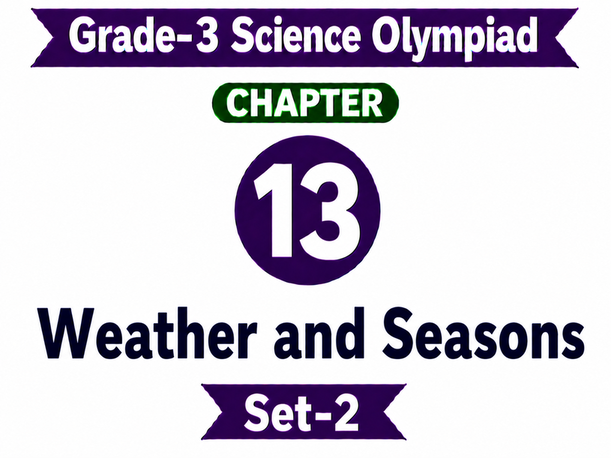 G3 Science Olympiad C13 Set-2